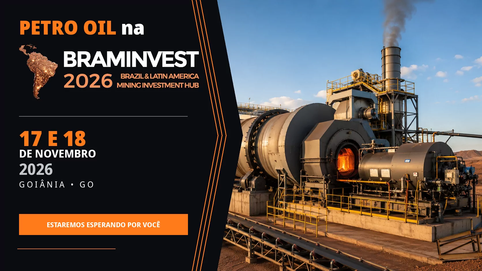 Petro Oil na BRAMINVEST 2026 — Brazil & Latin America Mining Investment Hub — 17 e 18 de novembro de 2026, em Goiânia/GO